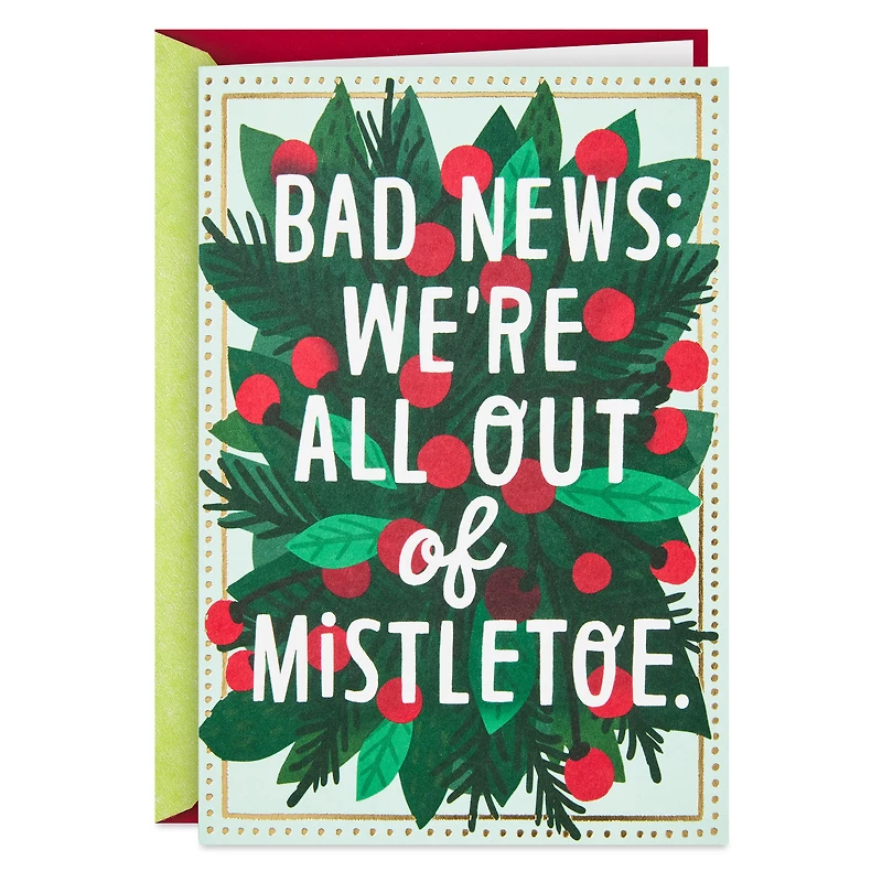 All Out of Mistletoe Funny Romantic Christmas Card for only USD 4.49 | Hallmark
