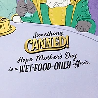 Fancy Wet Food Only Funny Mother's Day Card from Cat for only USD 5.59 | Hallmark