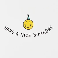 Have a Nice Birthday Smiley Faces Funny Birthday Card for only USD 4.49 | Hallmark
