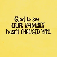 Glad Our Family Hasn't Changed You Funny Birthday Card for Son-in-Law for only USD 2.99 | Hallmark