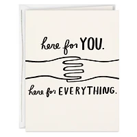 Here for You and Everything Encouragement Card for only USD 3.99 | Hallmark
