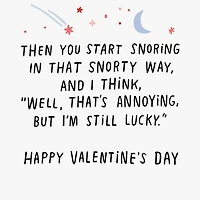 Annoying Snoring Funny Romantic Valentine's Day Card for only USD 3.99 | Hallmark