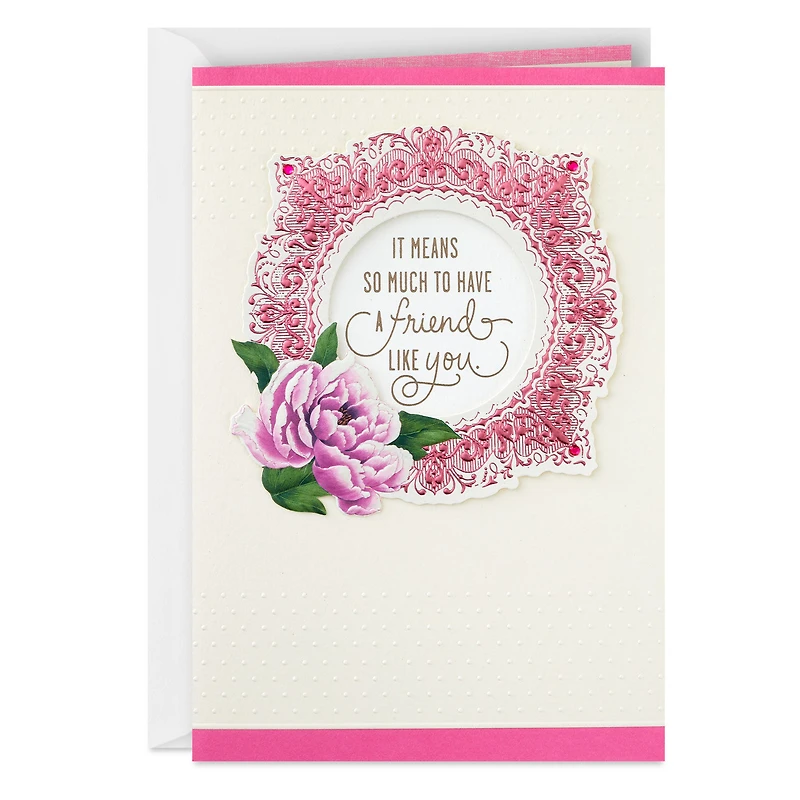 A Friend Like You Means So Much Birthday Card for Friend for only USD 8.59 | Hallmark