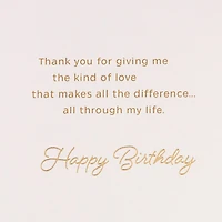 Grateful for All the Love All Through Life Birthday Card for Mother for only USD 5.99 | Hallmark
