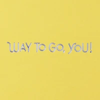 Way to Go, You! Congratulations Card for only USD 5.99 | Hallmark