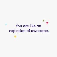 You're an Explosion of Awesome Funny Card for only USD 4.49 | Hallmark