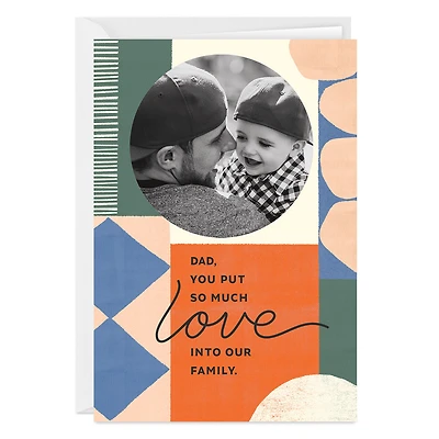 You Put Love In Our Family Custom Father's Day Card for only USD 4.99 | Hallmark