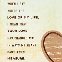 The Love of My Life Love Card for only USD 5.59 | Hallmark