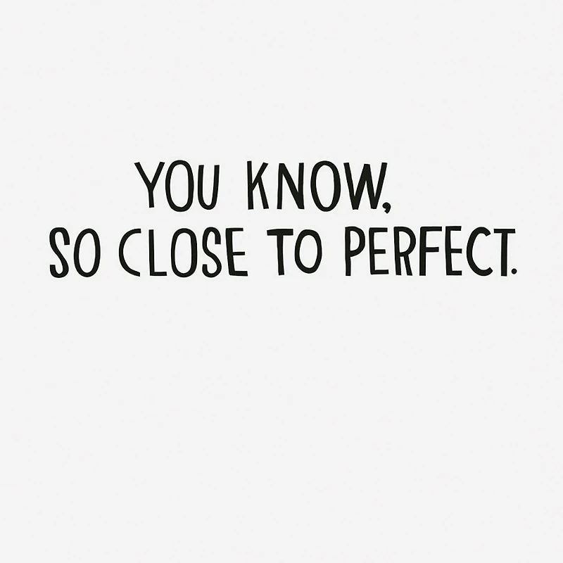 So Close to Perfect Funny Father's Day Card for Dad for only USD 3.99 | Hallmark