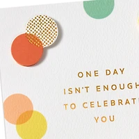 One Day Isn't Enough Belated Birthday Card for only USD 6.59 | Hallmark