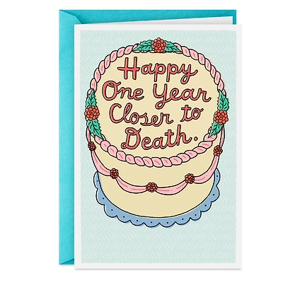 One Year Closer to Death Funny Birthday Card for only USD 3.99 | Hallmark