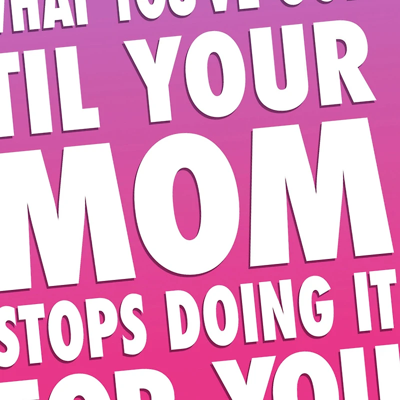 Appreciating Mom When She Stops Doing It Funny Mother's Day Card for only USD 3.99 | Hallmark