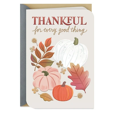Incredibly Thankful for the Goodness You Bring Thanksgiving Card for only USD 2.99 | Hallmark