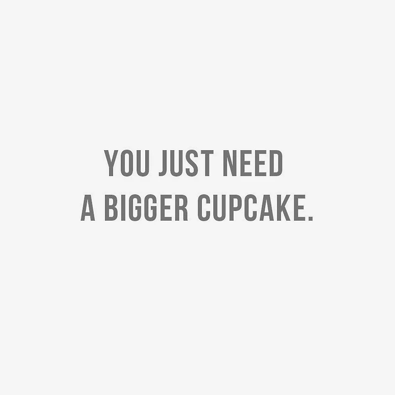 Just Need a Bigger Cupcake Funny Birthday Card for only USD 3.99 | Hallmark