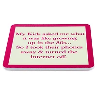 Drinks on Me Growing Up in the '80s Funny Coaster for only USD 4.99 | Hallmark