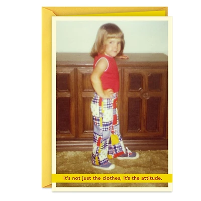 Clothes and Attitude Funny Birthday Card for only USD 3.99 | Hallmark