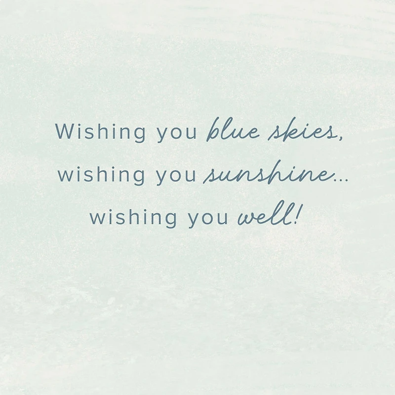 Wishing You Blue Skies and Sunshine Get Well Card for only USD 2.99 | Hallmark