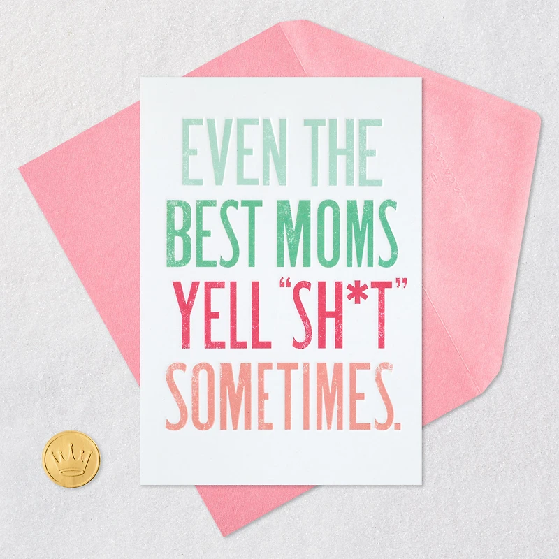 Even the Best Moms Yell Sh*t Sometimes Mother's Day Card for only USD 3.99 | Hallmark