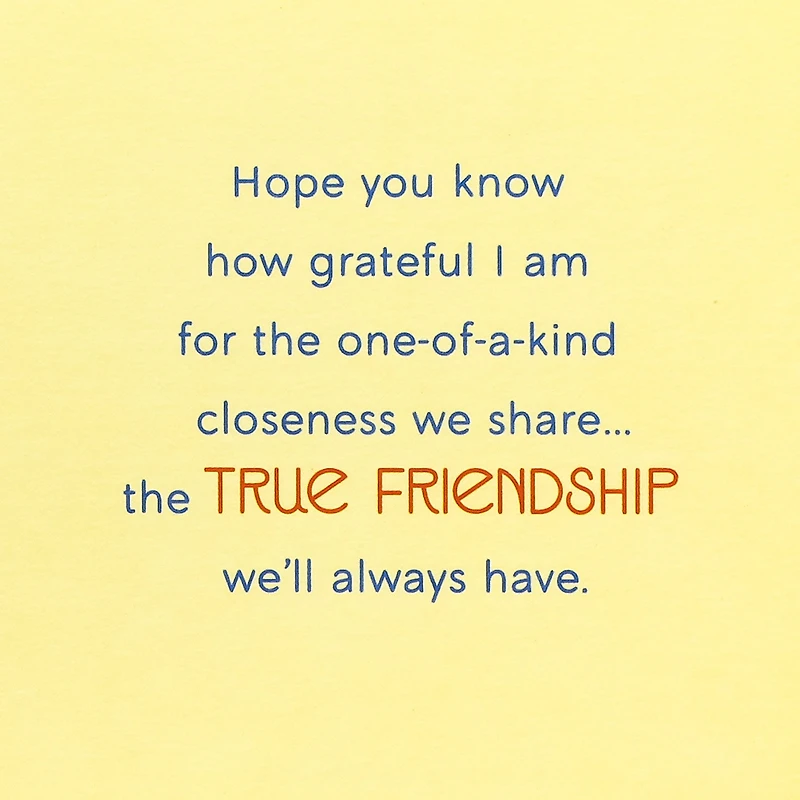 Grateful for Our One-of-a-Kind Closeness Friendship Card for only USD 5.59 | Hallmark