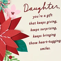 You're a Gift That Keeps Giving Christmas Card for Daughter for only USD 6.99 | Hallmark