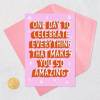 A Day to Celebrate Amazing You Funny Birthday Card for only USD 4.49 | Hallmark