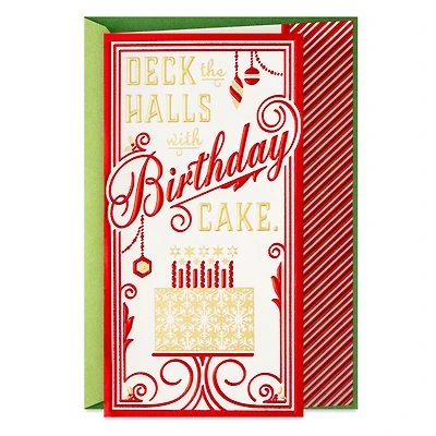 Deck the Halls With Cake Christmas Birthday Card for only USD 4.99 | Hallmark