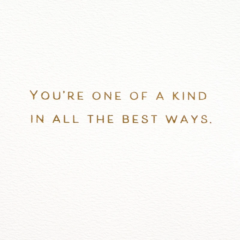 One-of-a-Kind in the Best Ways Birthday Card for only USD 8.59 | Hallmark
