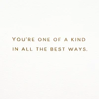 One-of-a-Kind in the Best Ways Birthday Card for only USD 8.59 | Hallmark