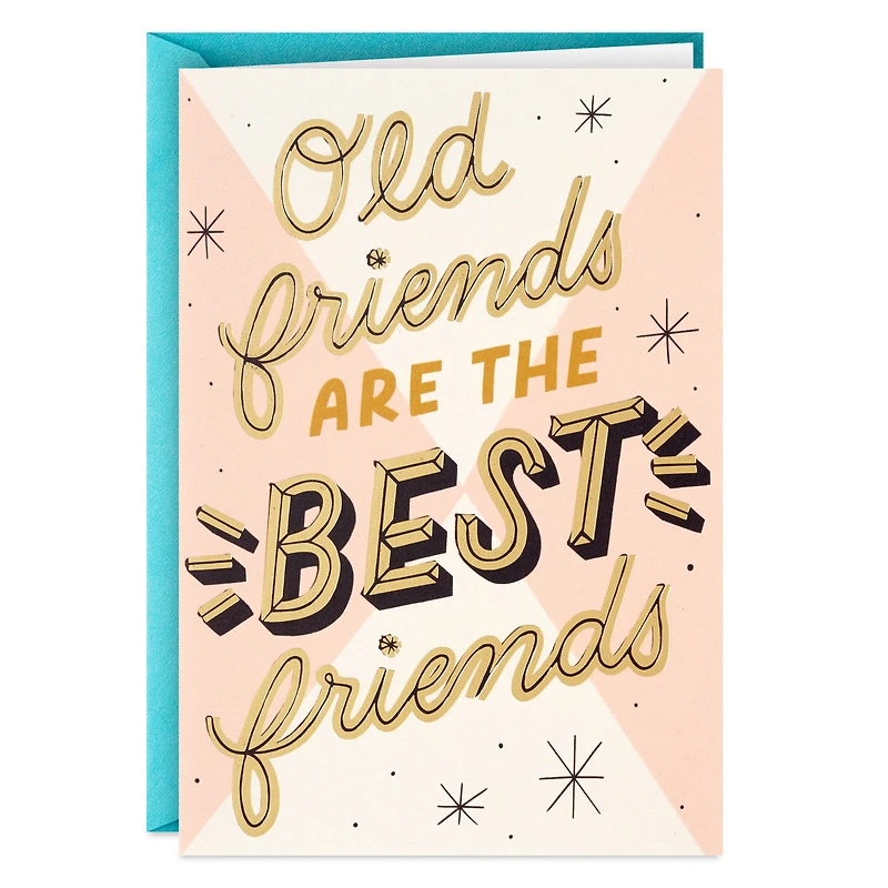 Old Friends Are the Best Friends Funny Birthday Card for only USD 4.49 | Hallmark