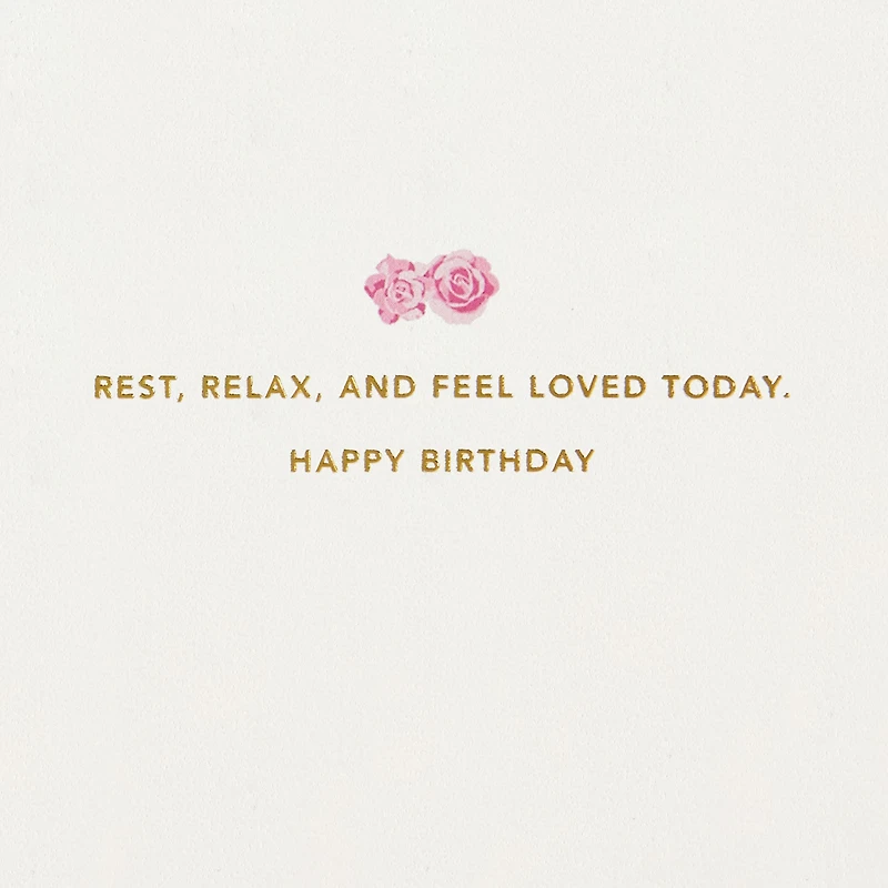 Rest, Relax and Feel Loved Birthday Card for only USD 7.59 | Hallmark