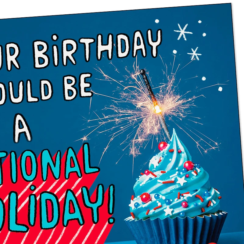 It Should Be a National Holiday Funny Birthday Card for only USD 4.49 | Hallmark