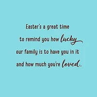 Our Family Is Lucky To Have You Easter Card for Nephew for only USD 2.99 | Hallmark