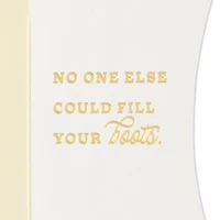 No One Else Could Fill Your Boots Paper Craft Encouragement Card with Mini Card for only USD 5.99 | Hallmark