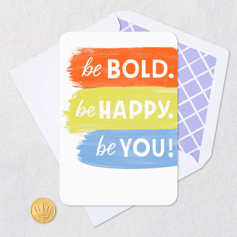 Be Bold, Be Happy, Be You Card for only USD 2.99 | Hallmark