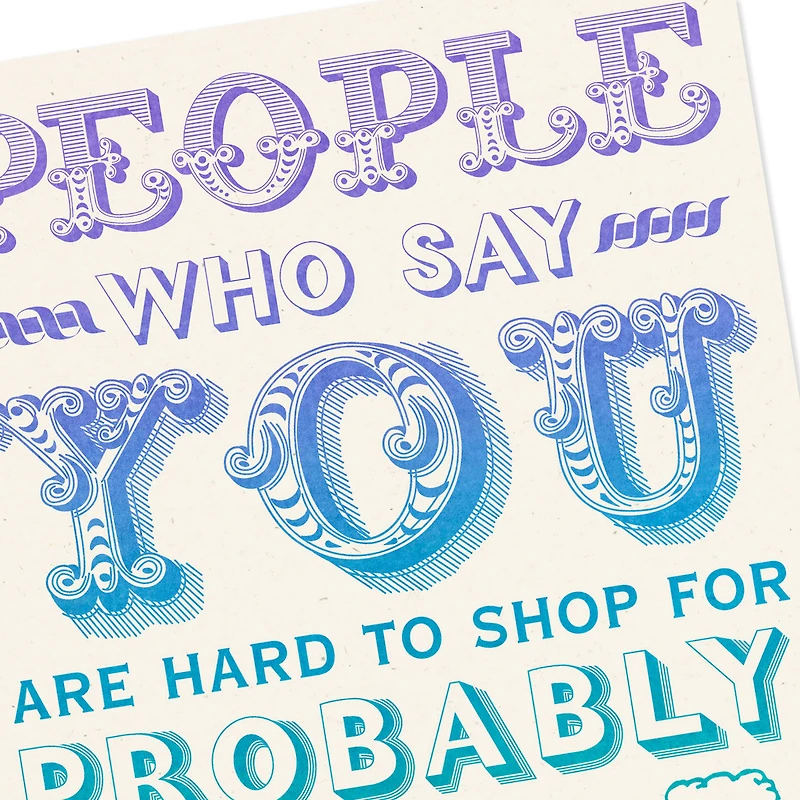 You're Hard to Shop For Funny Birthday Card for only USD 2.99 | Hallmark
