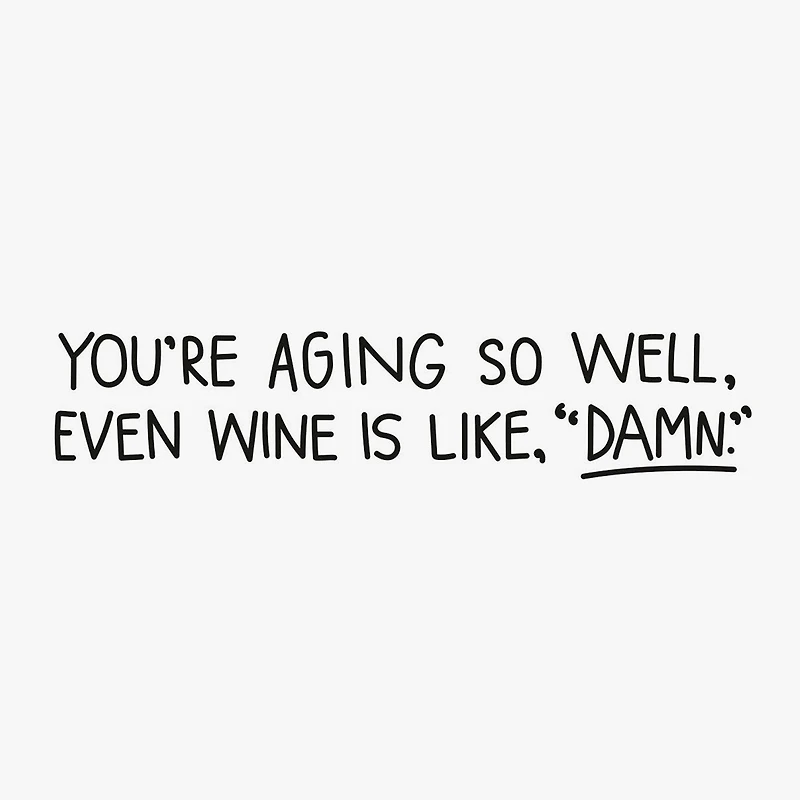 Aging Better Than Wine Funny Birthday Card for only USD 3.99 | Hallmark