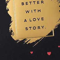 Life's Better With a Love Story Valentine's Day Card for Husband for only USD 5.99 | Hallmark