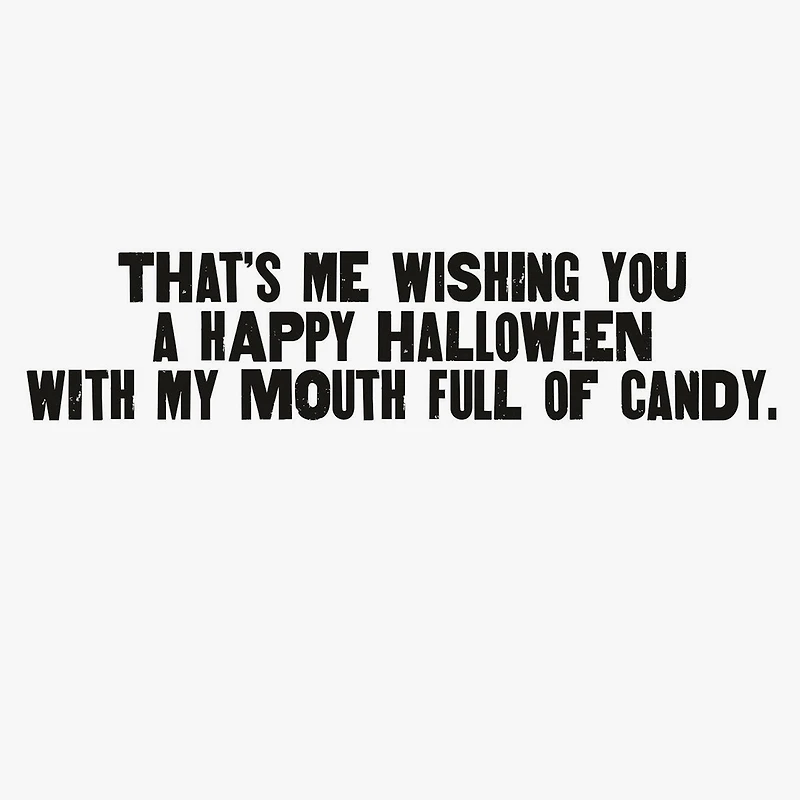 Mouth Full of Candy Funny Halloween Card for only USD 2.99 | Hallmark