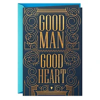 Good Man, Good Heart Birthday Card for Him for only USD 4.59 | Hallmark