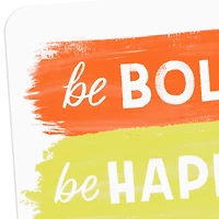 Be Bold, Be Happy, Be You Card for only USD 2.99 | Hallmark