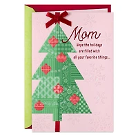 Filled With Love, Happiness and Your Favorite Things Christmas Card for Mom for only USD 6.99 | Hallmark