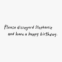 Disregard Stephanie Funny Birthday Card for only USD 4.49 | Hallmark