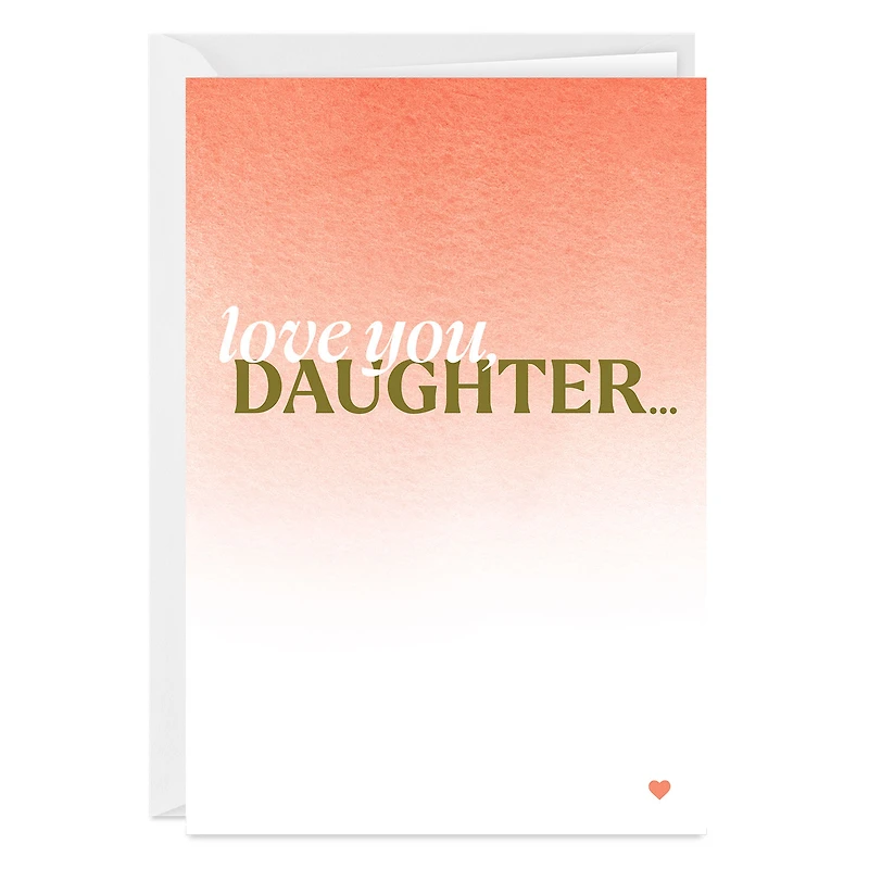 Love You Custom Card for Daughter for only USD 4.99 | Hallmark
