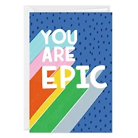 You Are Epic Custom Card for only USD 4.99 | Hallmark