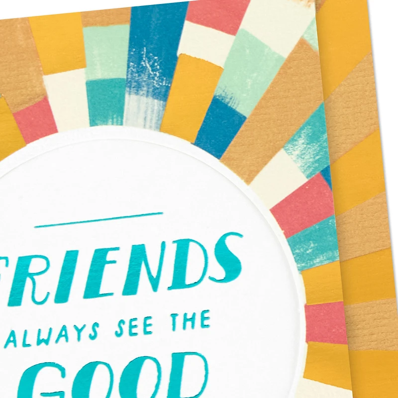 Friends Always See the Good in Each Other Friendship Card for only USD 5.59 | Hallmark