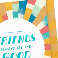 Friends Always See the Good in Each Other Friendship Card for only USD 5.59 | Hallmark