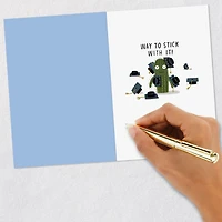 Way to Stick With It Funny Graduation Card for only USD 3.99 | Hallmark