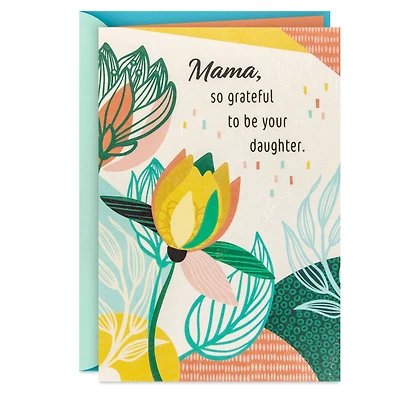 So Grateful to Be Your Daughter Mother's Day Card for Mama for only USD 5.99 | Hallmark