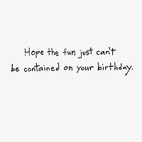 Hope the Fun Can't Be Contained Funny Birthday Card for only USD 3.99 | Hallmark