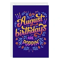 August Is Poppin' Custom Birthday Card for only USD 4.99 | Hallmark